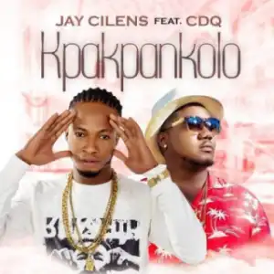 Jay Cilens - Kpakpankolo Ft. CDQ